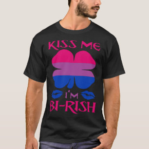 Kiss Me I m Bi Rish Birish Irish Bisexual Prix Sh T-Shirt