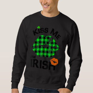 Kiss Me I m Irish Buffalo Kariert Lips Clover St P Sweatshirt