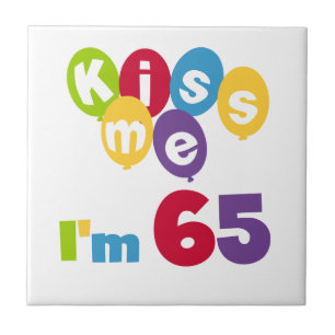 Kiss Me Ich bin 65 Geburtstagsgeschenke und T - Sh Fliese