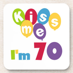 Kiss Me Ich bin 70 Geburtstagsgeschenke und T - Sh Getränkeuntersetzer