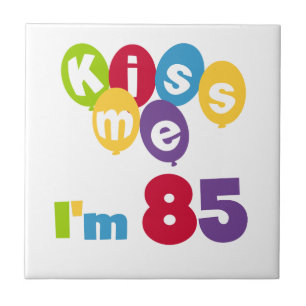 Kiss Me Ich bin 85 Geburtstagsgeschenke und T - Sh Fliese