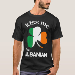 Kiss Me Ich bin albanisches Kleeblatt Albanien St T-Shirt
