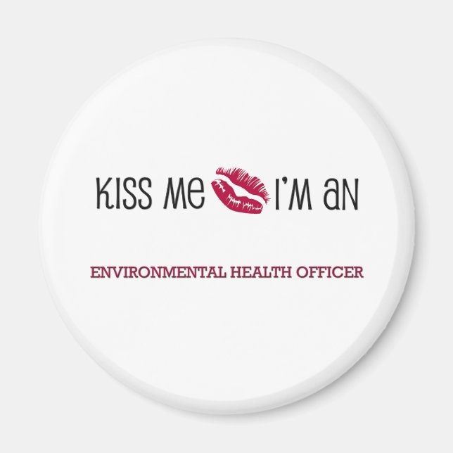 Kiss Me Ich bin ein BEAMter für Umweltgesundheit Magnet (Vorne)