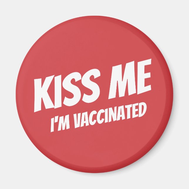 Kiss Me Ich bin geimpft Moderne Niedliche Zitat Ma Magnet (Vorne)
