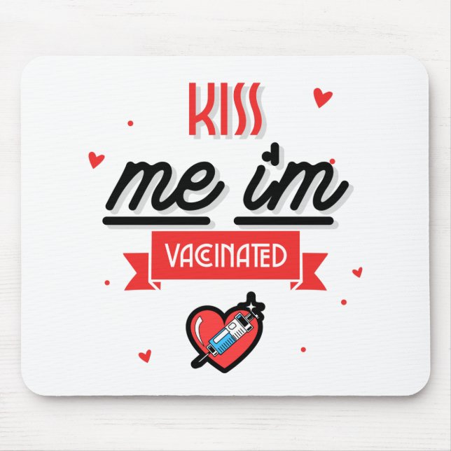 Kiss Me Ich bin geimpft Mousepad (Vorne)