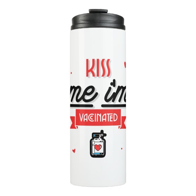 Kiss Me Ich bin geimpft Thermosbecher (Vorderseite)