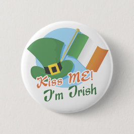 Kiss Me Ich bin irisch Button