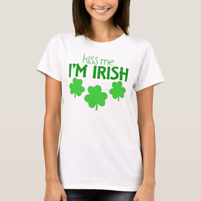 Kiss Me, ich bin irisch T-Shirt (Vorderseite)