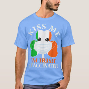 Kiss Me Ich bin irisch und geimpft St Face Maske P T-Shirt