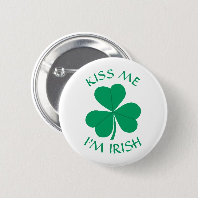 Kiss Me Ich bin irisches Kleeblatt St. Patrick's D Button (Vorne & Hinten)