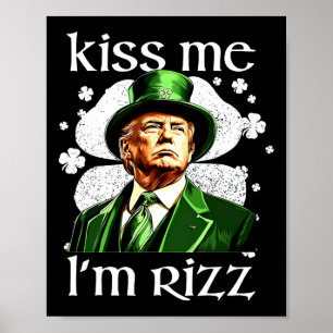Kiss Me Ich bin Rizz Trump Kleeblatt St Patricks D Poster