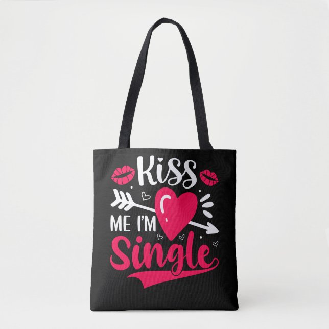 Kiss Me Ich bin Single Niedlich Valentine Tasche (Vorderseite)