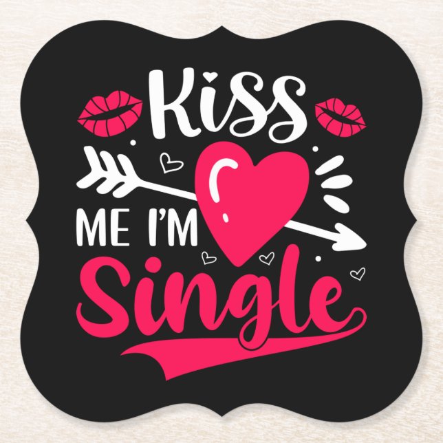 Kiss Me Ich bin Single Niedlich Valentine Untersetzer (Vorderseite)
