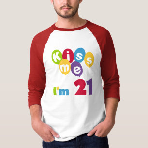 Kiss Me I'm 21 Anniversaire T-shirts et cadeaux