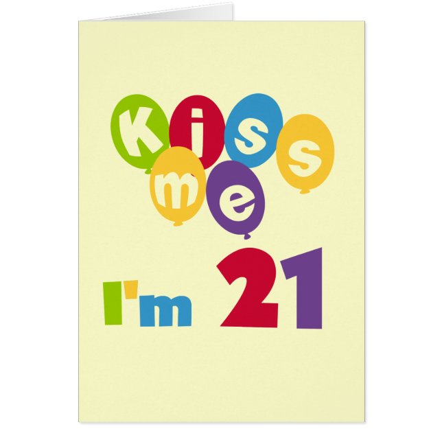 Kiss Me I'm 21 Anniversaire T-shirts et cadeaux (Devant)