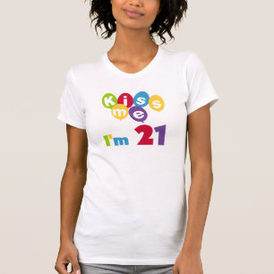 Kiss Me I'm 21 Anniversaire T-shirts et cadeaux