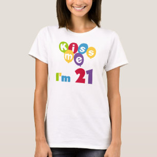 Kiss Me I'm 21 Geburtstag T - Shirt und Geschenke
