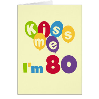 Kiss Me I'm 80 Anniversaire T-shirts et cadeaux