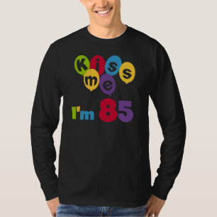 Kiss Me I'm 85 Anniversaire T-shirts et cadeaux
