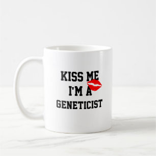 Kiss Me Im A Geneticist Tasse