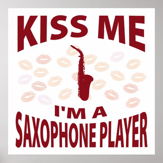 Kiss Me I'm A Saxophone Player Poster (Vorne)