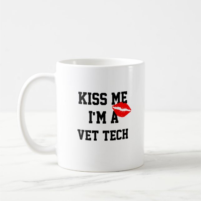 Kiss Me Im a Vet Tech Tasse (Links)