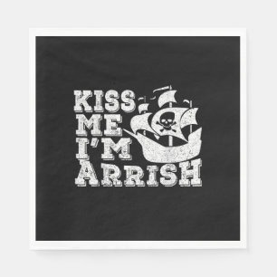 Kiss Me I'm Arrish Pirate Ship Drinking St Patrick Serviette