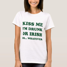 Kiss Me im Betrunkenen oder irisch T-Shirt