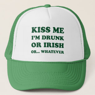 Kiss Me im Betrunkenen oder irisch Truckerkappe