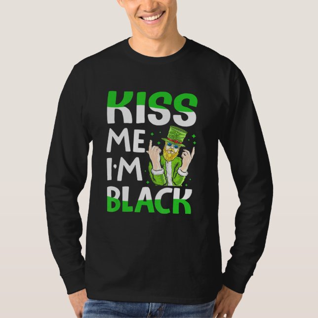 Kiss Me Im Black Irish T-Shirt (Vorderseite)