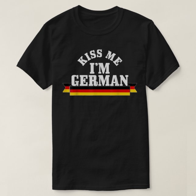 Kiss Me I'm German Oktoberfest German Flag Funny G T-Shirt (Design vorne)