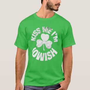 Kiss Me I'm Iowish St Patricks Day Funny Irish Sha T-Shirt