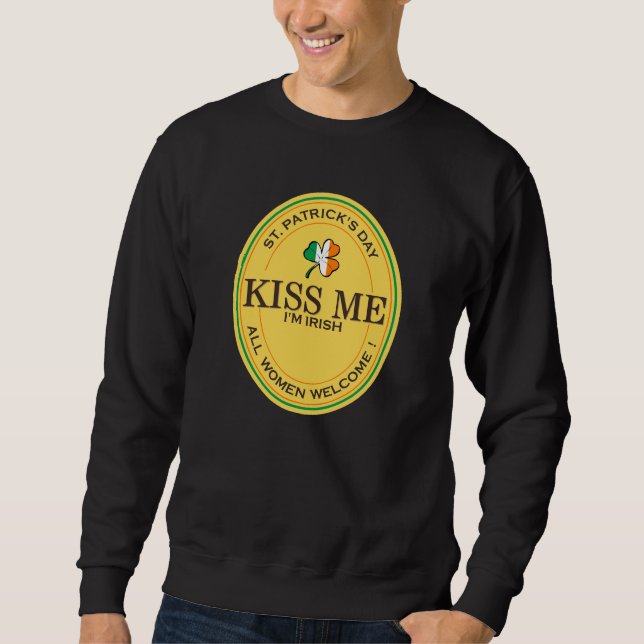 Kiss me I'm Irish - all women welcome! Sweatshirt (Vorderseite)