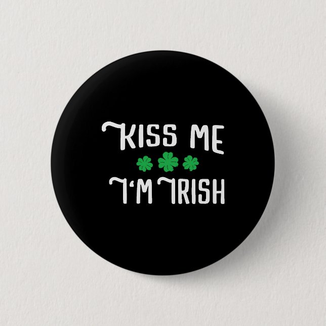 Kiss Me I'm Irish Funny St Patrick's Day Button (Vorderseite)