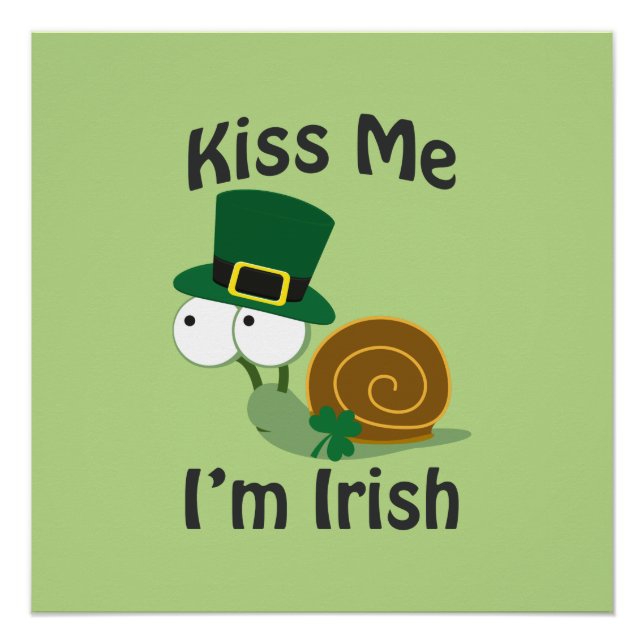 Kiss Me I'm Irish Snail Poster (Vorderseite)
