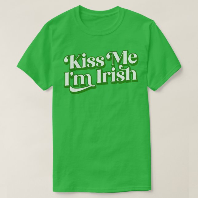 Kiss Me Im Irish T-Shirt (Design vorne)