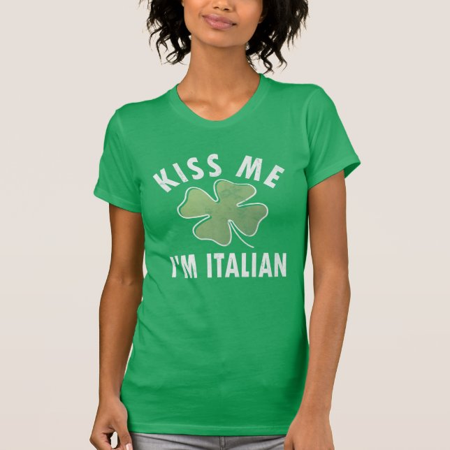 Kiss Me I'm Italian Funny St. Patricks Day Gift T-Shirt (Vorderseite)