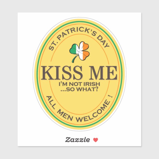 Kiss me I'm not Irish - all men welcome! Aufkleber (Blatt)