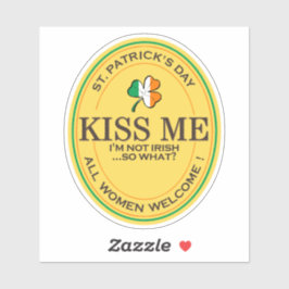 Kiss me I'm not Irish - all women welcome! Aufkleber