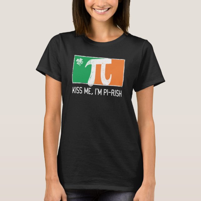 Kiss Me I'm Pi Rish St Patrick's Day Irish Flag C T-Shirt (Vorderseite)