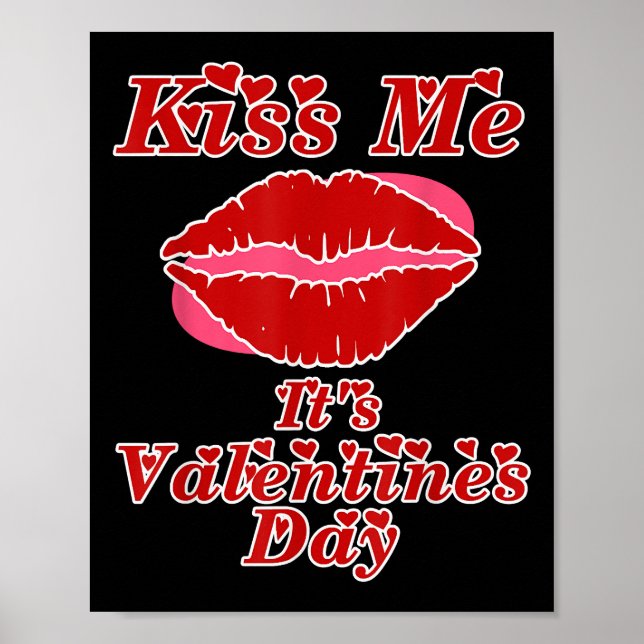 Kiss Me It's Valentines Day - Valentine's Day Poster (Vorne)