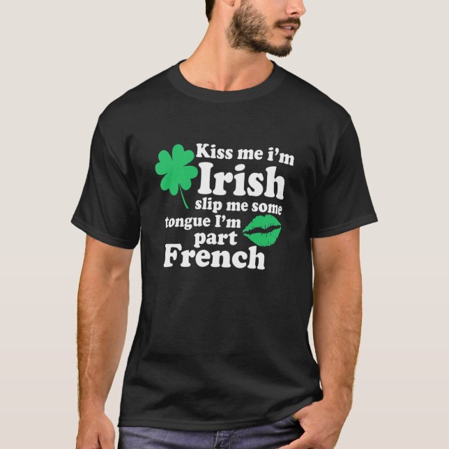 Kiss Me Iu2019m Irish Slip Me ein wenig Zunge und  T-Shirt (Vorderseite)