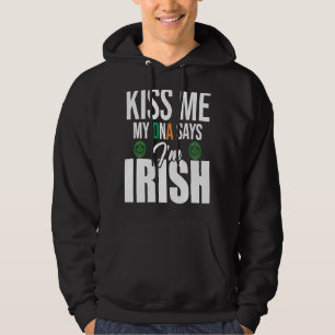 Kiss Me Meine DNA sagt, ich sei irische DNA des St Hoodie