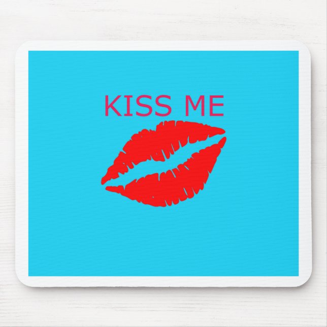 Kiss Me Mousepad (Vorne)