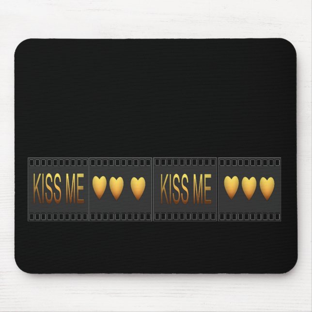 Kiss Me Mousepad (Vorne)