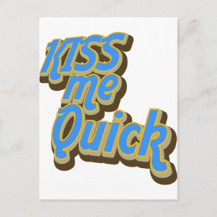 Kiss Me Quick Postkarte