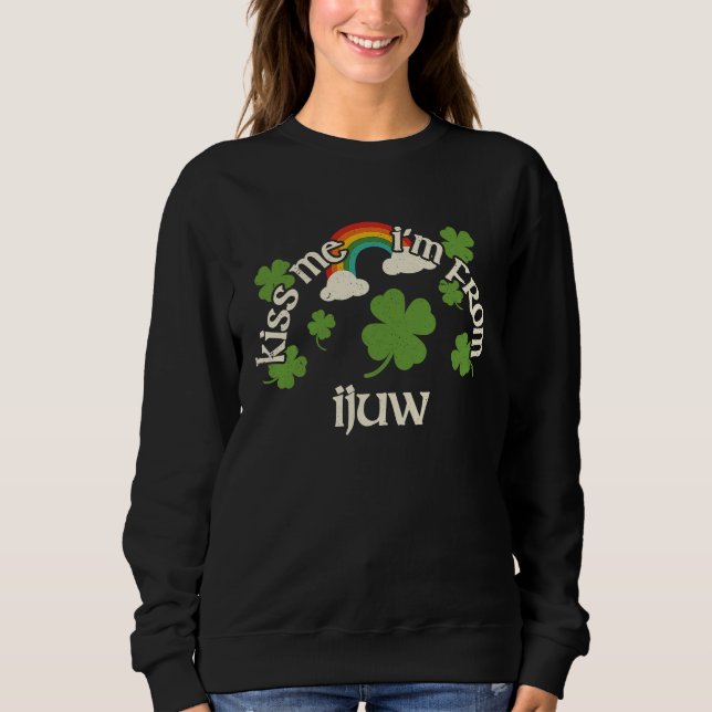 Kiss Me Shamrock  City St Patrick's Day Ijuw Sweatshirt (Vorderseite)