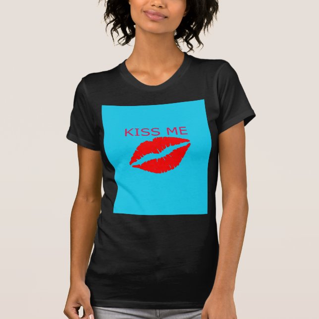 Kiss Me T-Shirt (Vorderseite)