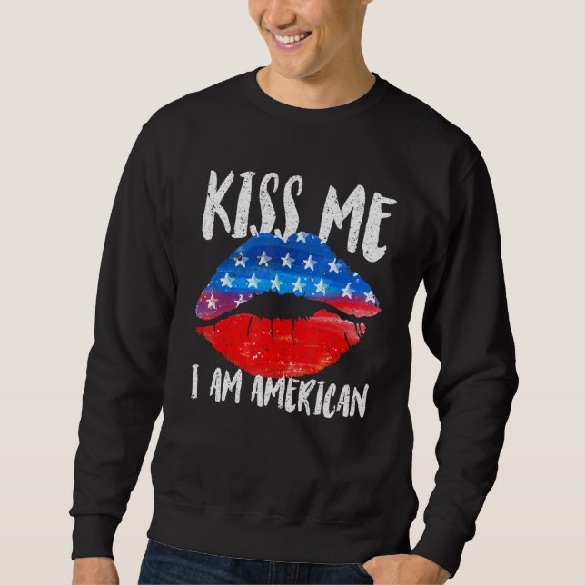 Kiss Mee Im American Flag Lips 4. Juli Sweatshirt (Vorderseite)