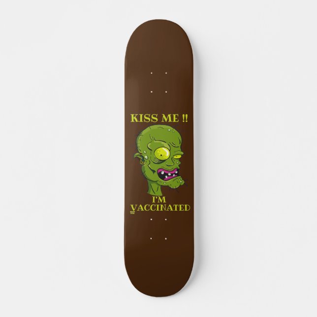 "KISS MIR, ICH BIN VACCINIERT" lustig Skateboard (Vorne)